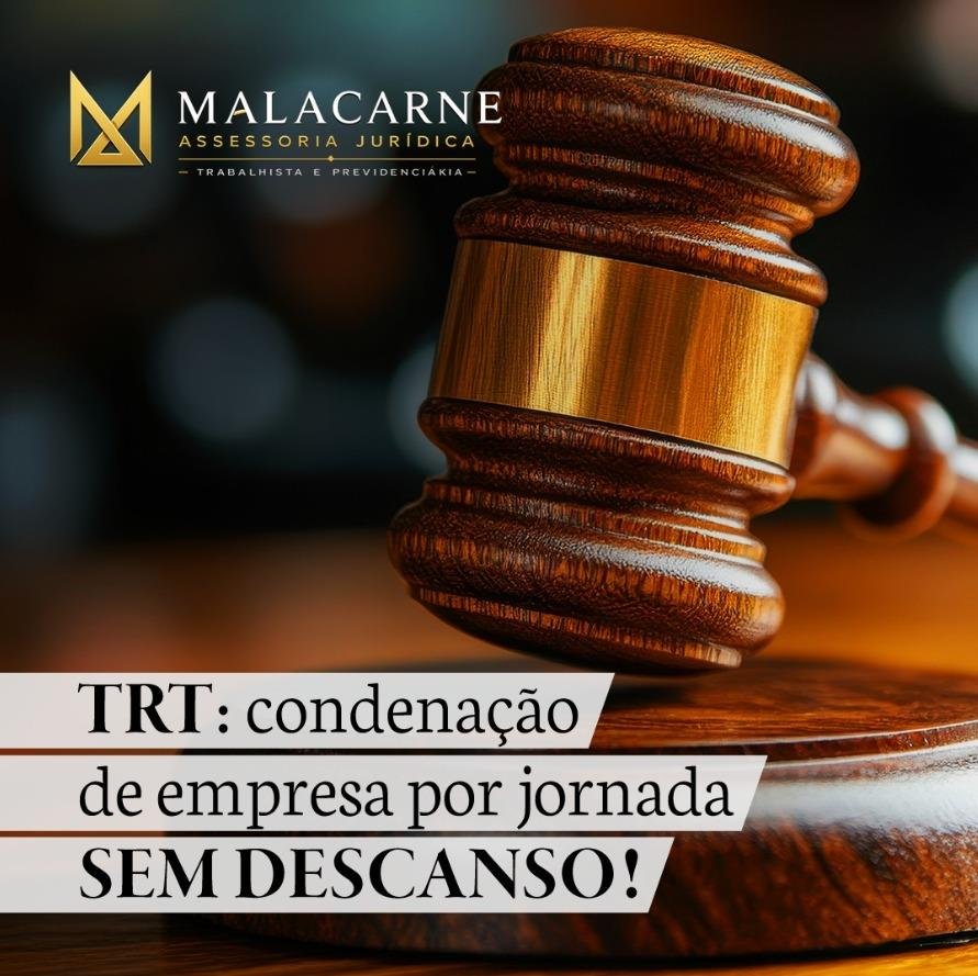 TRT: condenação de empresa por jornada sem descanso.
