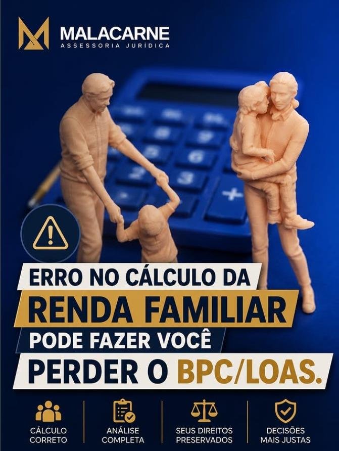 Erro no cálculo da renda familiar pode fazer você perder o BPC/LOAS.