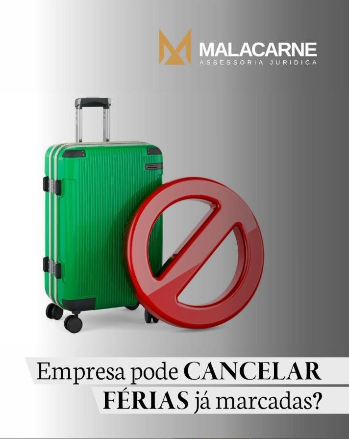 Empresa pode cancelar férias já marcadas?