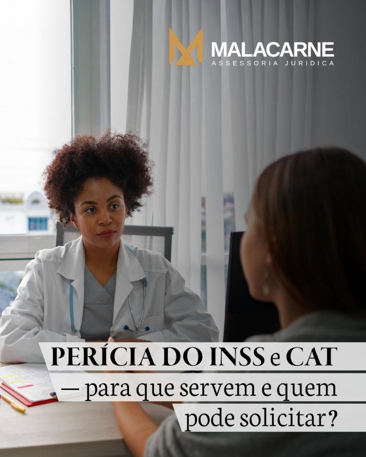 Perícia do INSS e CAT — para que servem e quem pode solicitar.
