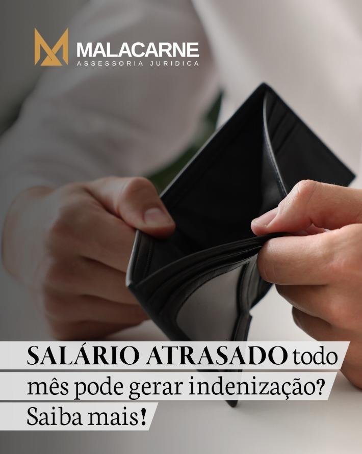 Salário atrasado todo mês pode gerar indenização? Saiba mais.