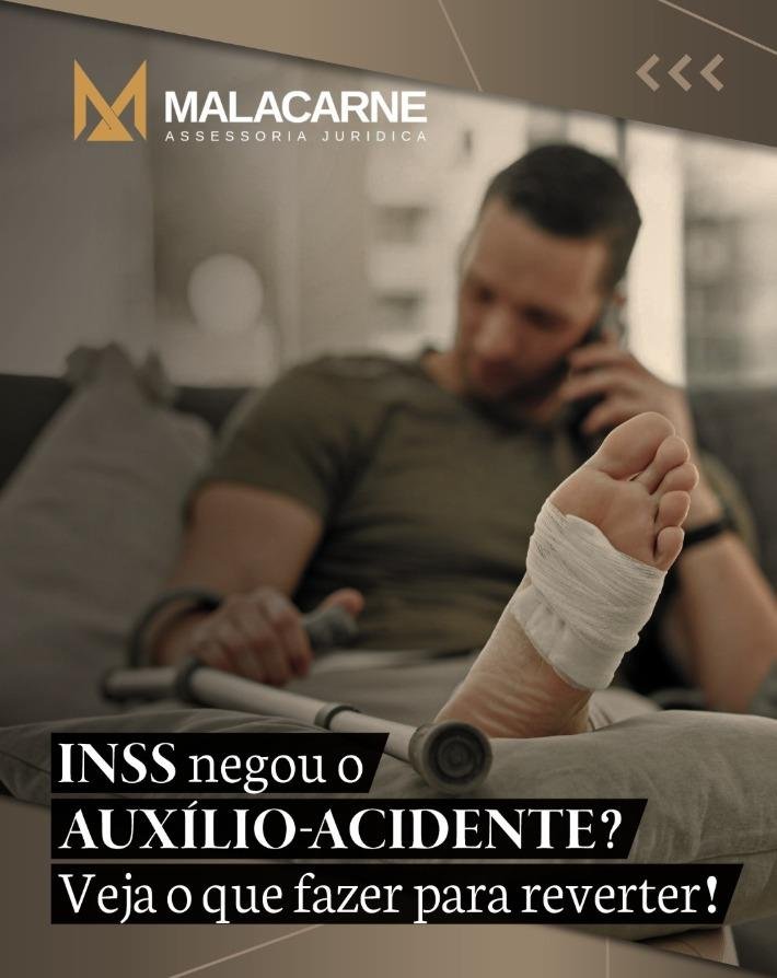 INSS negou o auxílio-acidente? Veja o que fazer para reverter.